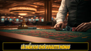 Ưu điểm khi chơi Roulette HCM66